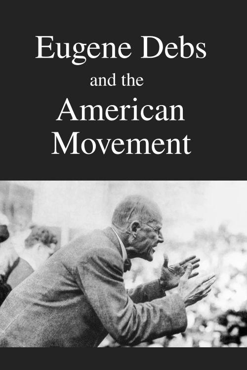 Movie poster for Eugene Debs and the American Movement (1977)