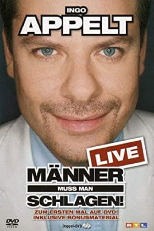 Movie poster for Ingo Appelt - Männer muss man schlagen! (2008)