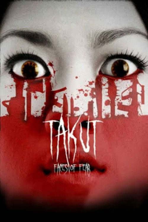 Movie poster for Takut: Faces of Fear (2008)