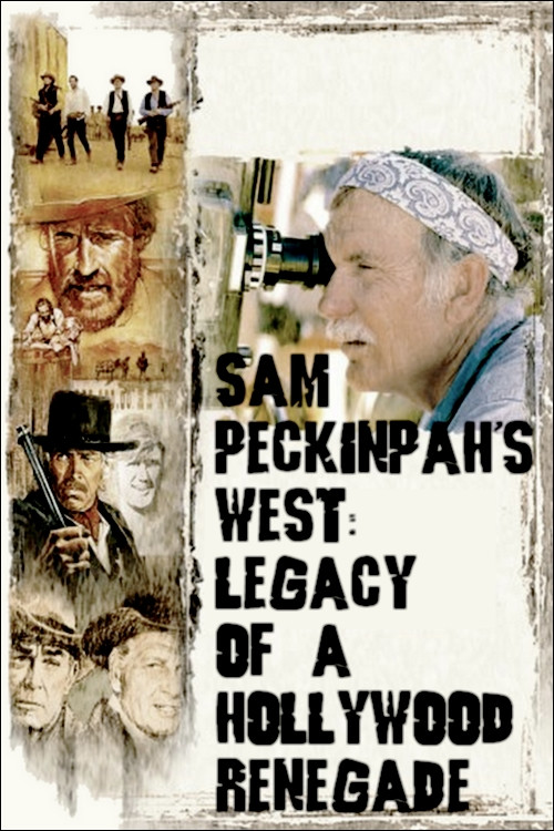 Movie poster for Sam Peckinpah's West: Legacy of a Hollywood Renegade (2004)