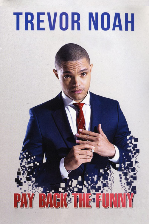 Movie poster for Trevor Noah: Pay Back The Funny (2015)