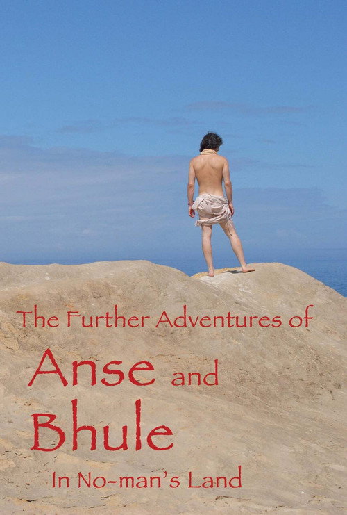 Movie poster for The Further Adventures of Anse and Bhule in No-Man's Land (2017)