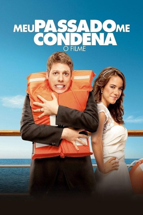 Movie poster for Meu Passado Me Condena: O Filme (2013)