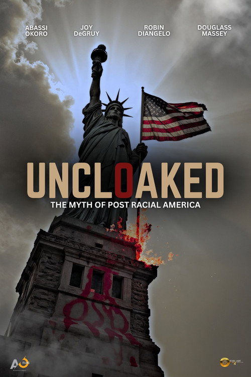 Movie poster for Uncloaked: The Myth of Post Racial America (2022)