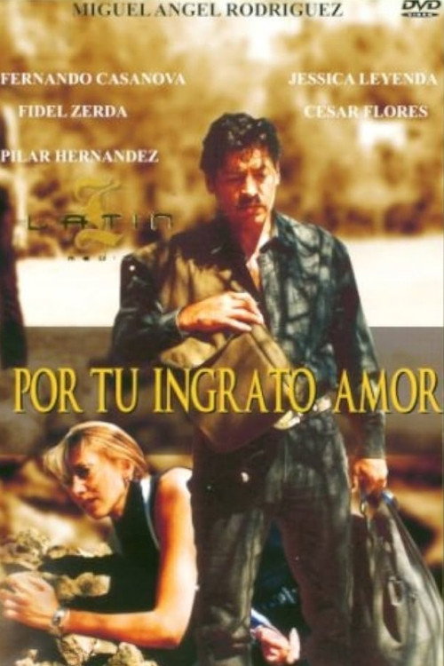Movie poster for Por Tu Ingrato Amor (2004)