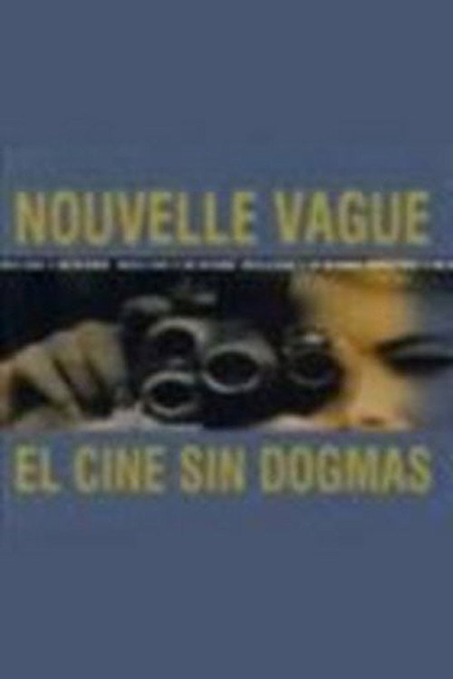Movie poster for Nouvelle Vague : El cine sin dogmas (2000)