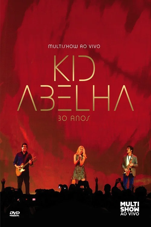 Movie poster for Kid Abelha 30 Anos - Multishow Ao Vivo (2012)