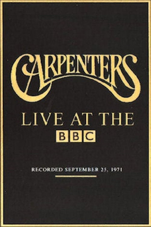 Movie poster for The Carpenters: Live at the BBC (1971)