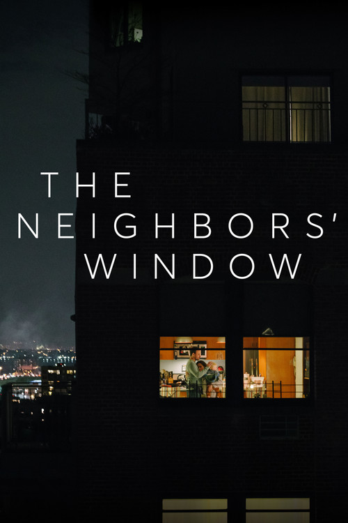 Movie poster for The Neighbors' Window (2019)