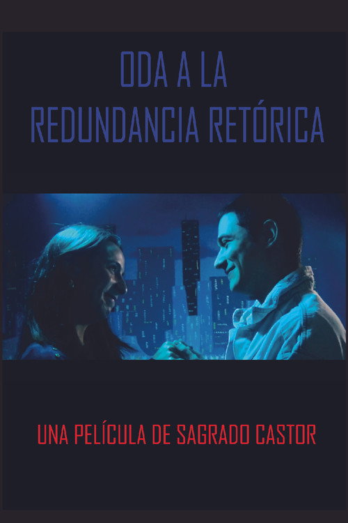 Movie poster for Oda a la redundancia retórica
