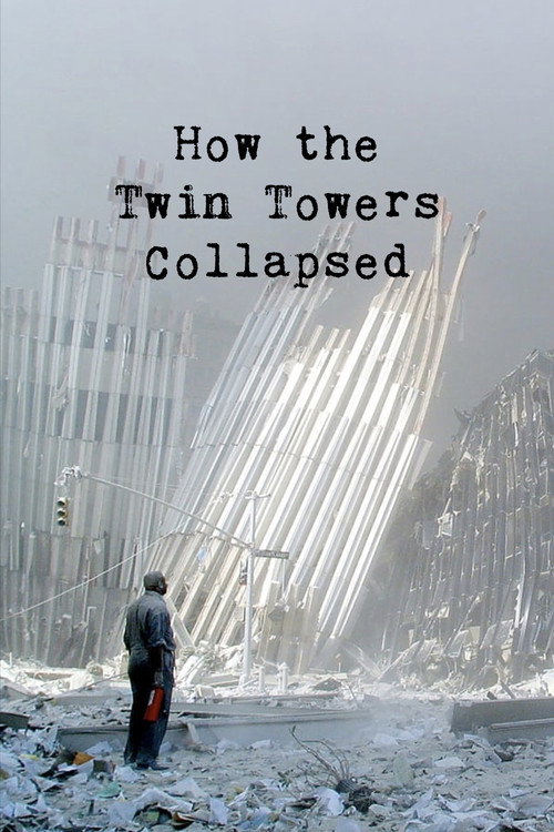 Movie poster for How the Twin Towers Collapsed (2001)