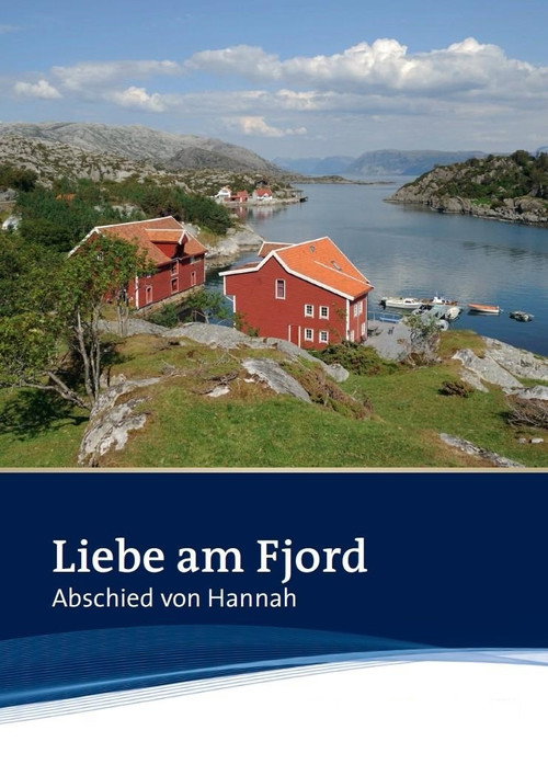 Movie poster for Liebe am Fjord - Abschied von Hannah (2012)