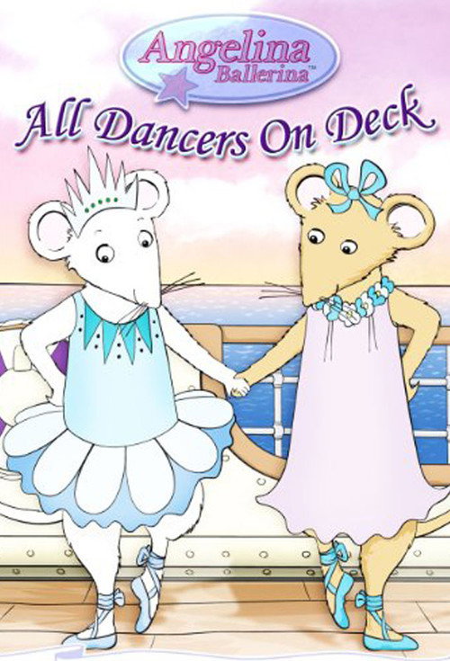 Movie poster for Angelina Ballerina: All Dancers on Deck (2006)