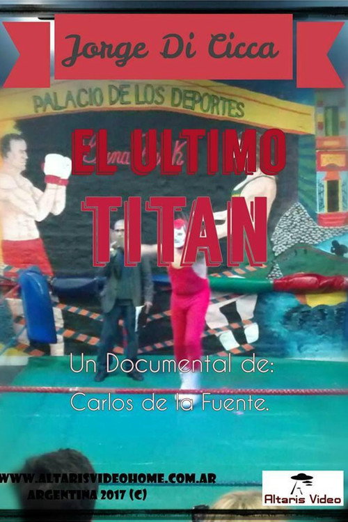 Movie poster for El último titán. Jorge Di Cicca (2018)
