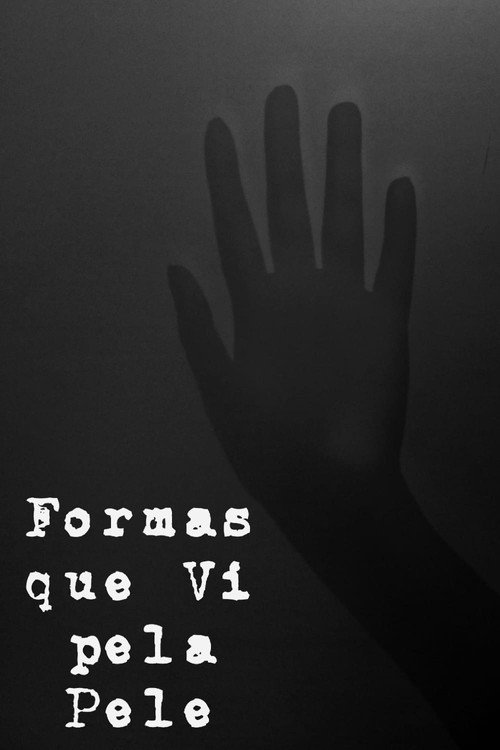 Movie poster for Formas que Vi pela Pele