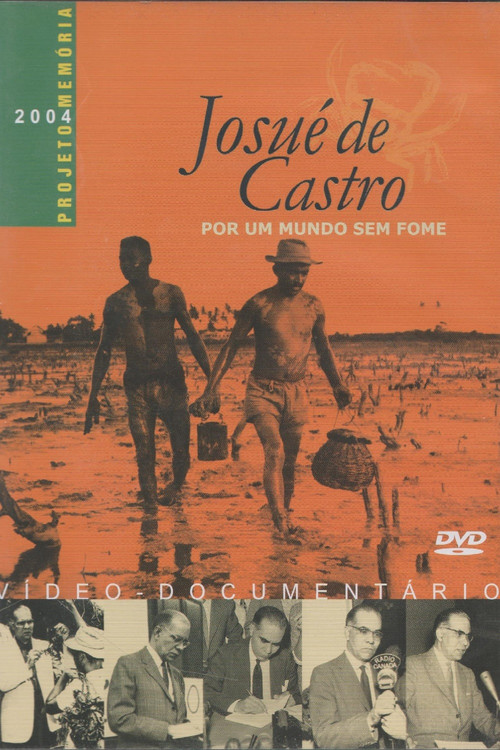 Movie poster for Josué de Castro - Por um Mundo sem Fome (2004)