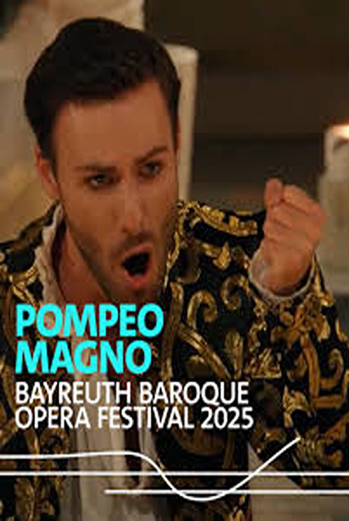 Movie poster for Francesco Cavalli : Pompeo Magno @ Bayreuth Baroque 2025 (2025)