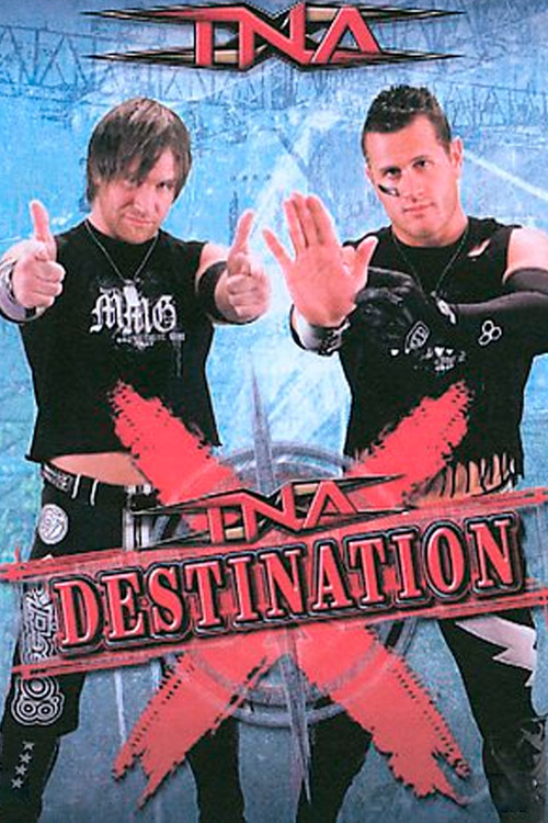 Movie poster for TNA Wrestling: Destination X (2008)