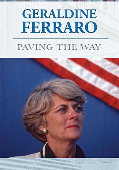 Movie poster for Geraldine Ferraro: Paving The Way (2013)