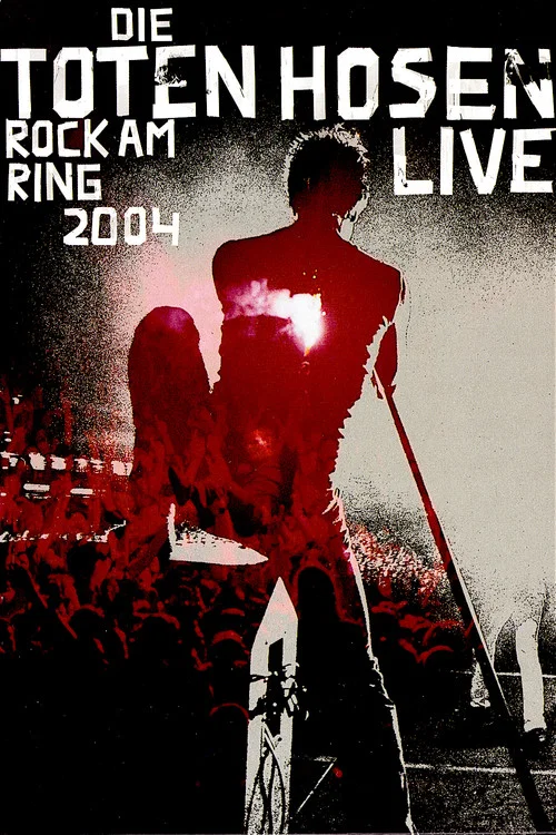 Movie poster for Die toten Hosen: Rock am Ring (2004)