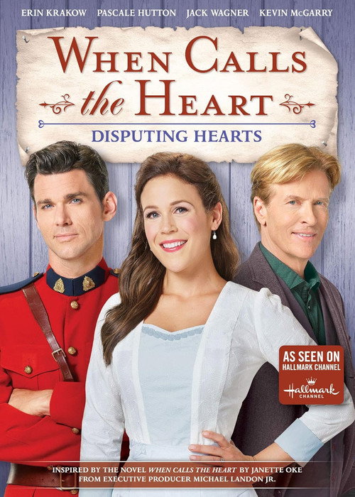 Movie poster for When Calls the Heart: Disputing Hearts (2019)