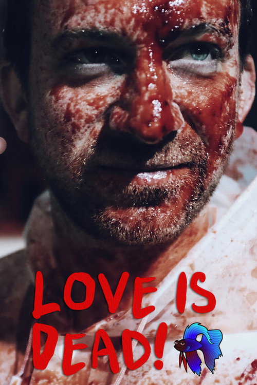 Movie poster for Love Is Dead! (2018)