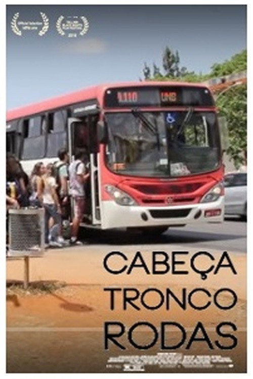 Movie poster for Cabeça, Tronco, Rodas (2015)