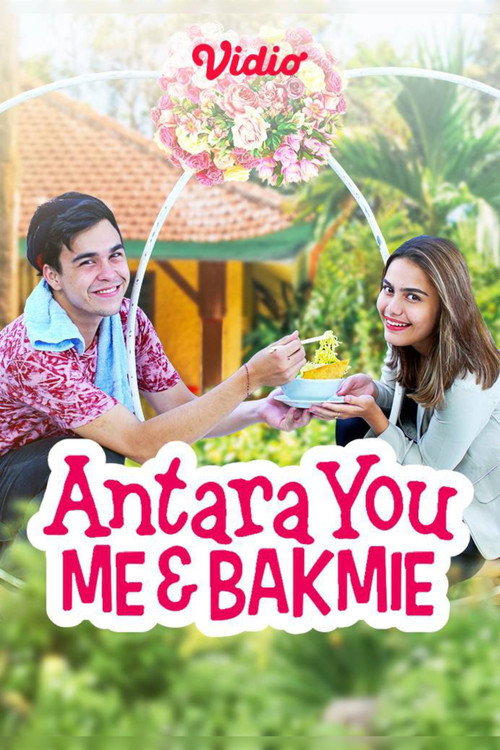 Movie poster for Antara You, Me & Bakmie (2021)