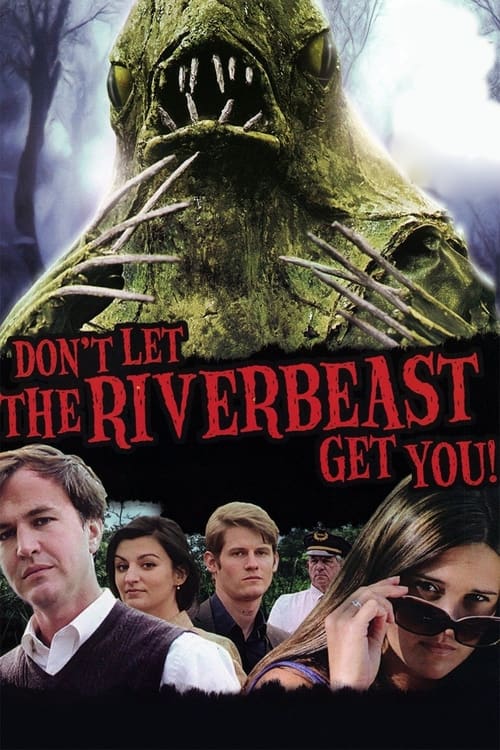 Movie poster for Don't Let the Riverbeast Get You! (2012)