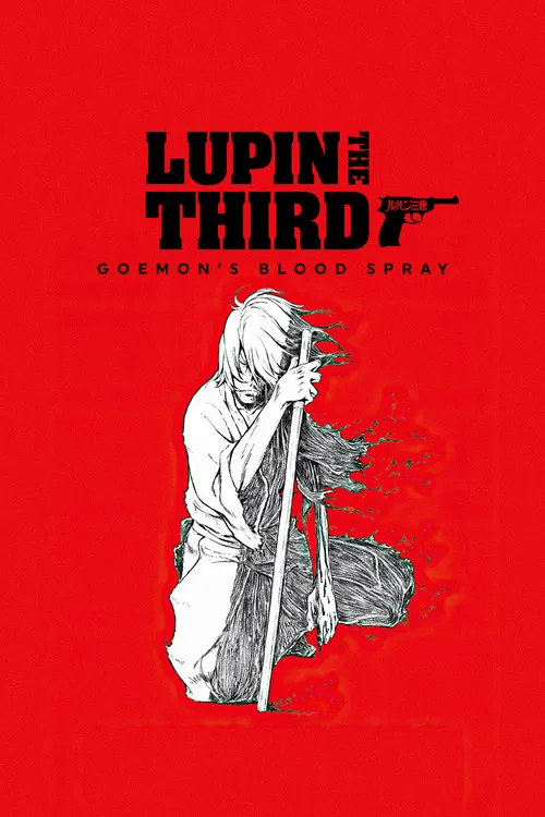 Movie poster for Lupin the 3rd: Goemon's Blood Spray (2017)
