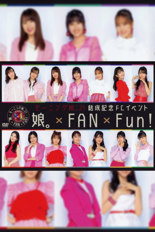 Movie poster for Morning Musume.'21 Kessei Kinen FC Event ~Musume×FAN×Fun!~ (2021)