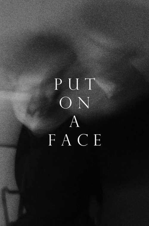Movie poster for Put on a Face (2025)