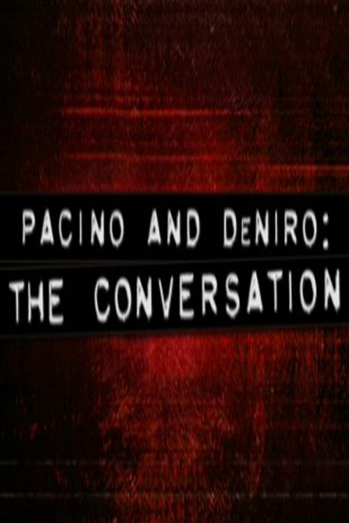 Movie poster for Pacino and De Niro: The Conversation (2005)