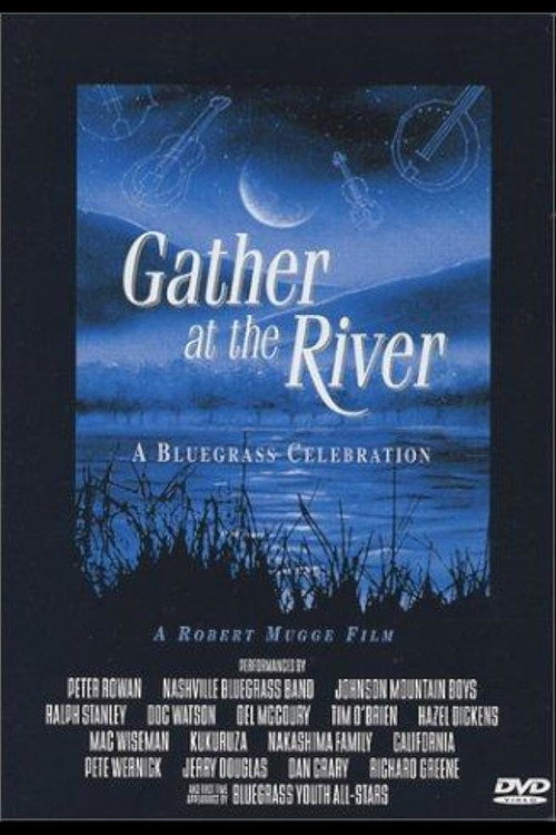 Movie poster for Gather at the River: A Bluegrass Celebration (1994)