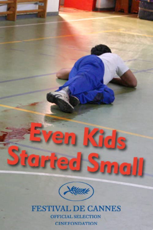Movie poster for Even Kids Started Small (2006)