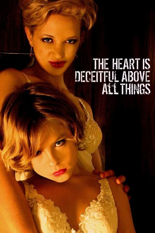 Movie poster for The Heart Is Deceitful Above All Things (2004)