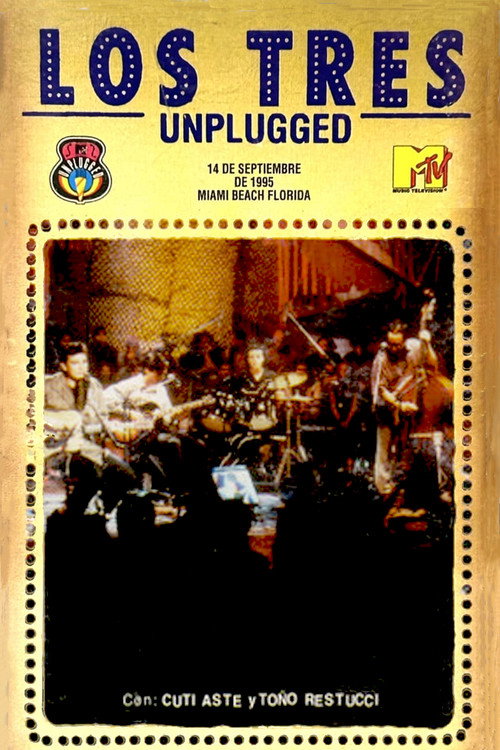 Movie poster for Los Tres: MTV Unplugged (1996)