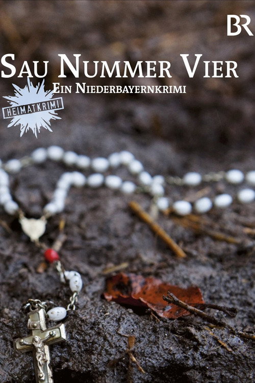 Movie poster for Sau Nummer vier. Ein Niederbayernkrimi (2010)
