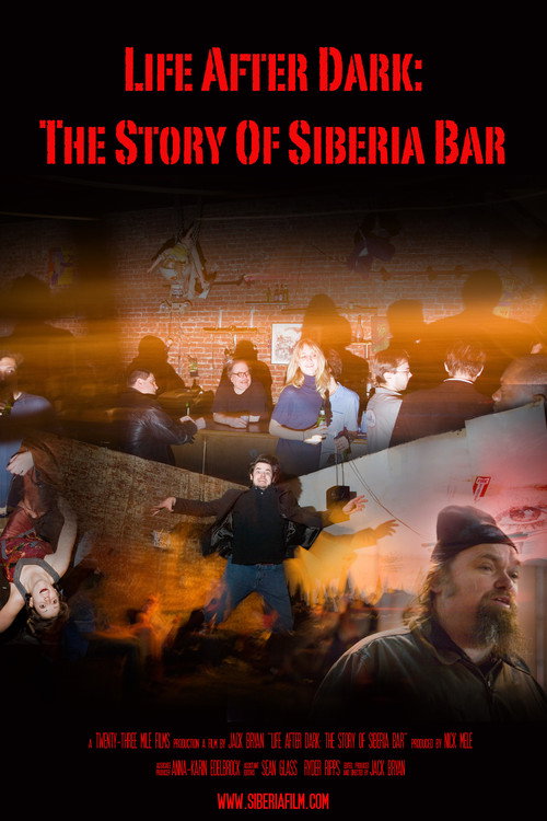Movie poster for Life After Dark: The Story of Siberia Bar (2008)