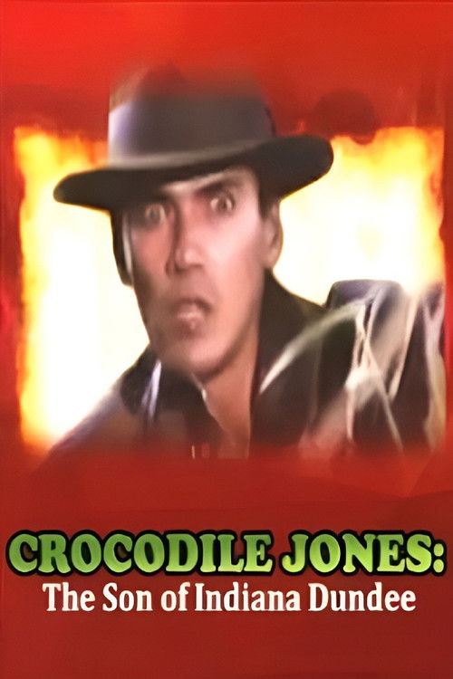 Movie poster for Crocodile Jones: The Son of Indiana Dundee (1990)