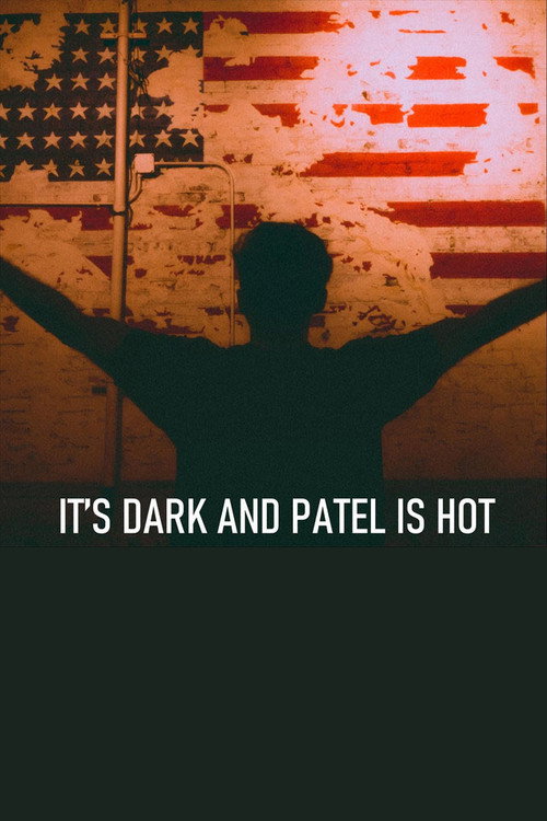 Movie poster for It's Dark and Patel Is Hot (2022)