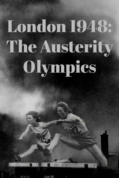 Movie poster for London 1948: The Austerity Olympics (2024)