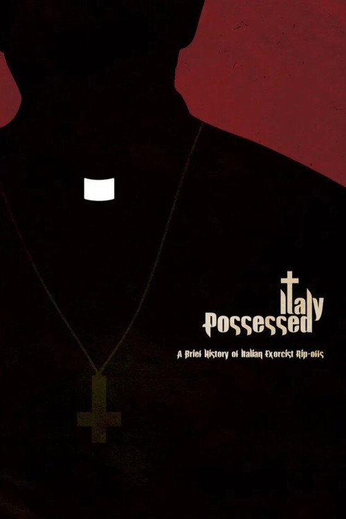 Movie poster for Italy Possessed: A Brief History of Exorcist Rip-Offs (2020)