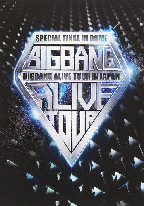 Movie poster for BIGBANG ALIVE TOUR 2012 In Japan -Special Final In Dome- (2012)