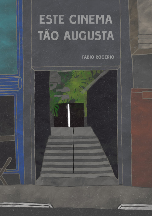 Movie poster for Este Cinema Tão Augusta (2024)