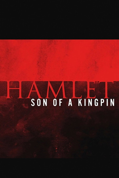 Movie poster for Hamlet: Son of a Kingpin (2015)