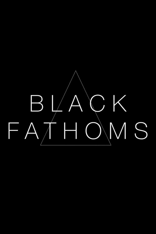 Movie poster for Black Fathoms (2019)