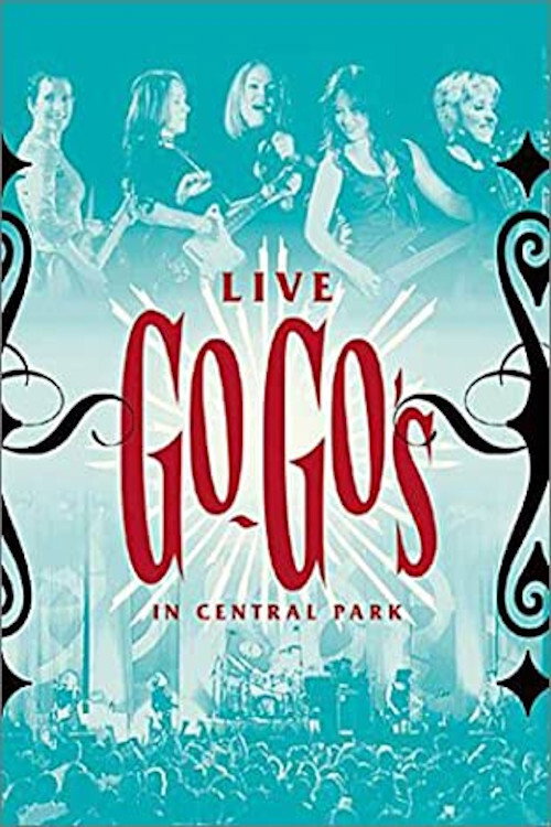 Movie poster for The Go-Go's - Live in Central Park (2001)