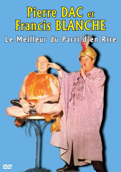 Movie poster for Pierre Dac et Francis Blanche : Le Meilleur du Parti d'en Rire (2020)