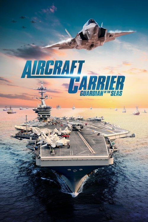 Movie poster for Aircraft Carrier: Guardian of the Seas (2016)
